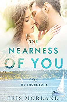 The Nearness of You (Love Everlasting) (The Thorntons Book 1)