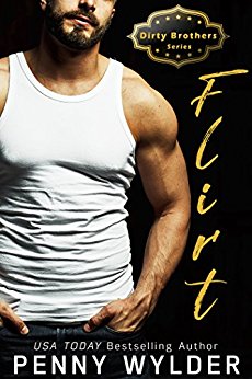 FLIRT (Dirty Brothers Series Book 1)