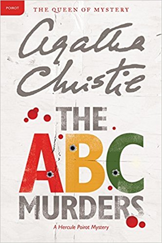 The A. B. C. Murders: A Hercule Poirot Mystery