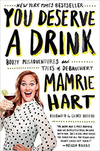 Boozy Misadventures and Tales of Debauchery - You Deserve a Drink