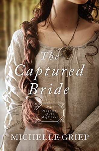 Daughters of the Mayflower - The Captured Bride