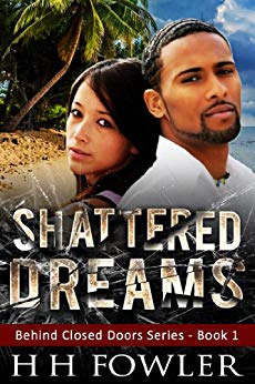 Shattered Dreams (Behind Closed Doors Book 1)