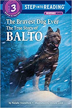 The True Story of Balto (Step-Into-Reading) - The Bravest Dog Ever