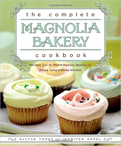 Recipes from the World-Famous Bakery and Allysa Torey's Home Kitchen