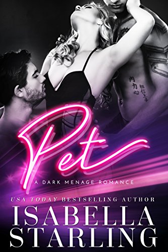 Pet: A Dark Menage Romance