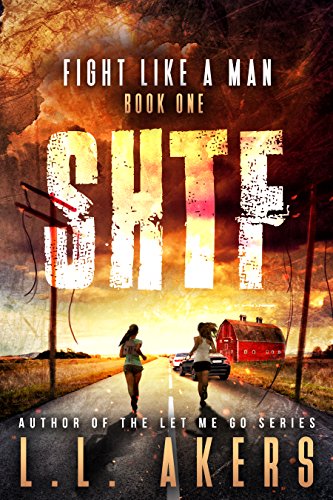 A Post-Apocalyptic Thriller (The SHTF Series Book 1)