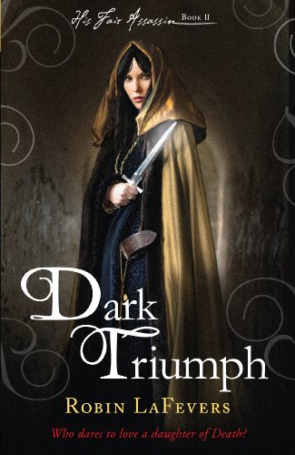 Dark Triumph: Book 2 of His Fair Assassin series