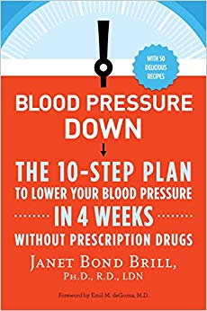 The 10-Step Plan to Lower Your Blood Pressure in 4 Weeks--Without Prescription Drugs