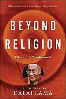 Beyond Religion: Ethics for a Whole World