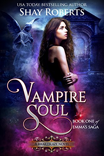 A Heartblaze Novel (Emma's Saga Book 1) - Vampire Soul