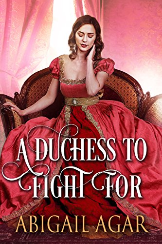 A Historical Regency Romance Book - A Duchess to Fight For