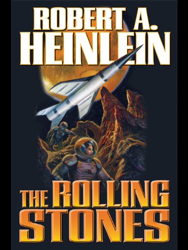 The Rolling Stones (Heinlein's Juveniles Book 6)