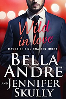 Wild In Love (The Maverick Billionaires, Book 5)