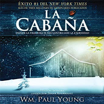 Donde La Tragedia Se Encuentra Con La Eternidad - La Cabana [The Shack] (Texto Completo)