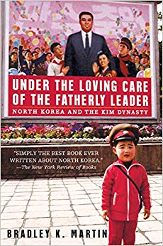 Under the Loving Care of the Fatherly Leader - North Korea and the Kim Dynasty