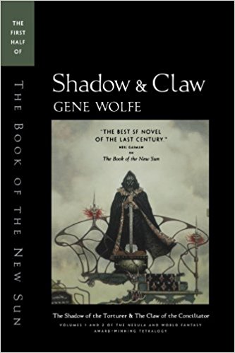 The First Half of 'The Book of the New Sun' - Shadow & Claw