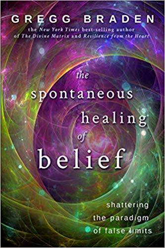 Shattering the Paradigm of False Limits - The Spontaneous Healing of Belief