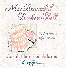 Words of Hope to Refresh the Soul - My Beautiful Broken Shell