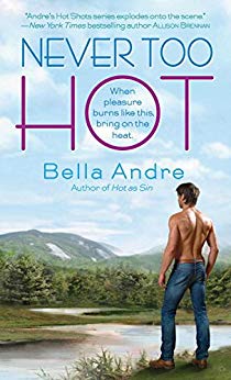 Never Too Hot (Hot Shots: Men of Fire Book 3)