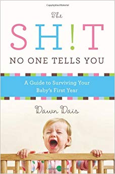 A Guide to Surviving Your Baby's First Year - The Sh!t No One Tells You