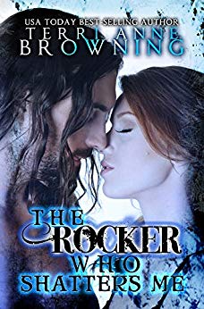 The Rocker Who Shatters Me (The Rocker Series Book 9)