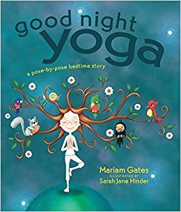 Good Night Yoga: A Pose-by-Pose Bedtime Story