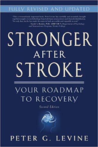 2nd Edition - Stronger After Stroke - Your Roadmap to Recovery