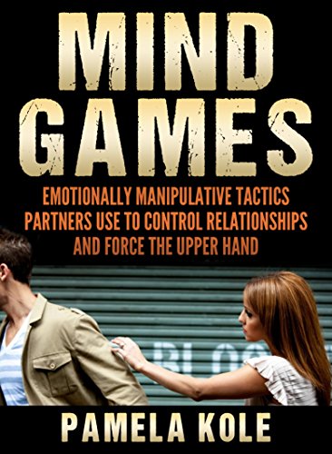 Emotionally Manipulative Tactics Partners Use to Control Relationships and Force the Upper Hand