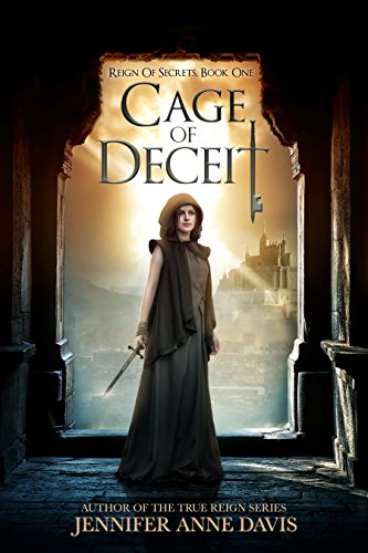 Cage of Deceit: Reign of Secrets, Book 1