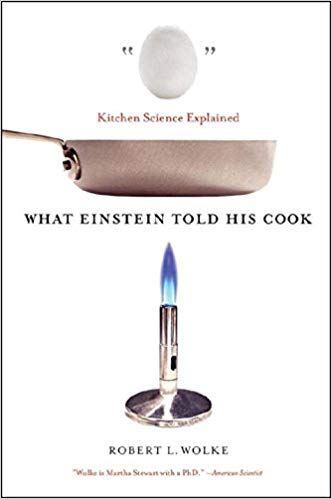 What Einstein Told His Cook - Kitchen Science Explained