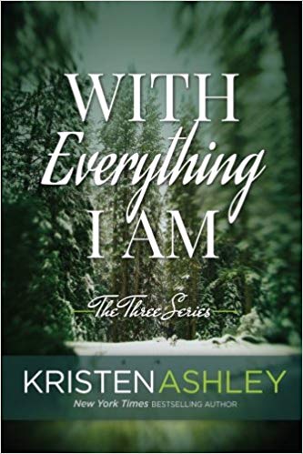 With Everything I Am (The Three Series) (Volume 2)