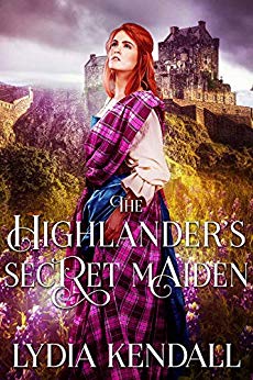 A Scottish Historical Romance Novel - The Highlander's Secret Maiden