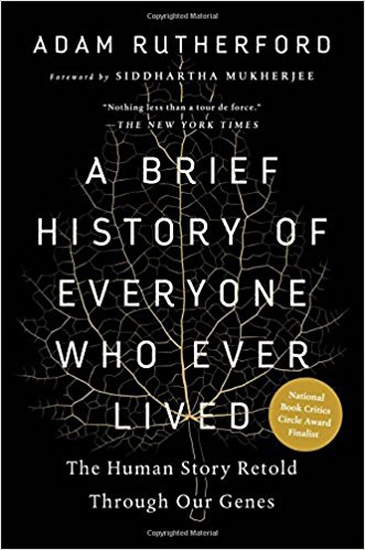 A Brief History of Everyone Who Ever Lived - The Human Story Retold Through Our Genes