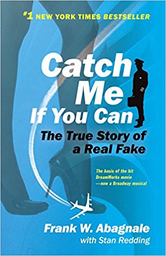 Catch Me If You Can: The True Story of a Real Fake