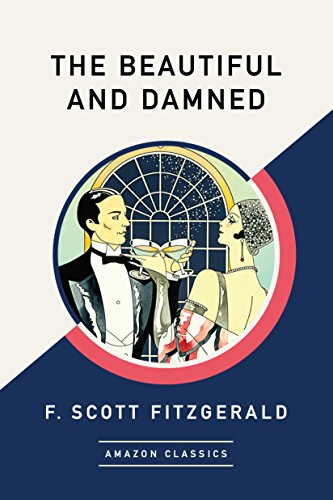 The Beautiful and Damned (AmazonClassics Edition)