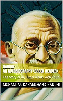 The Story of my Experiments with Truth - an Autobiography (Green Reader)