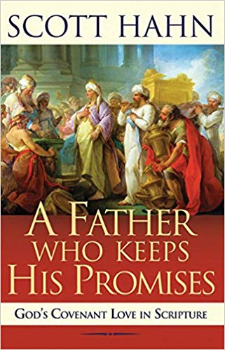 God's Covenant Love in Scripture - A Father Who Keeps His Promises