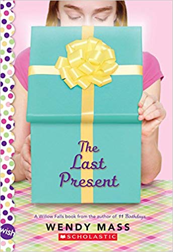 The Last Present: A Wish Novel (Willow Falls)