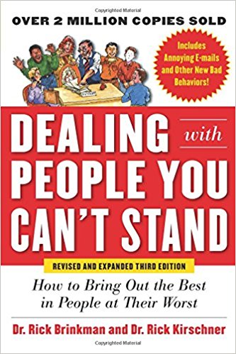 Dealing with People You Can’t Stand - Revised and Expanded Third Edition