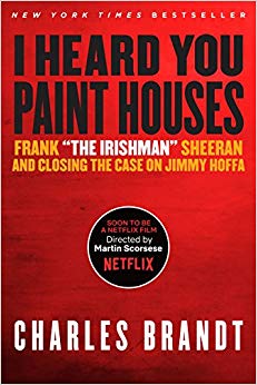 Frank The Irishman Sheeran & Closing the Case on Jimmy Hoffa