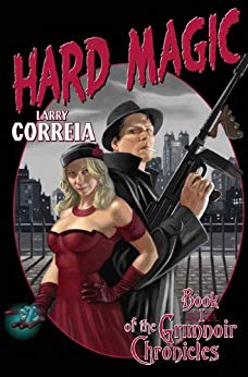 Hard Magic: Book I of the Grimnoir Chronicles