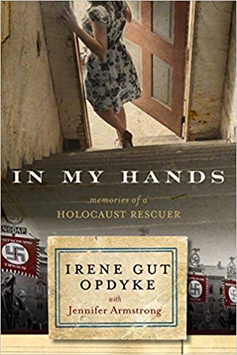 In My Hands: Memories of a Holocaust Rescuer