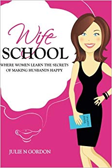 Where Women Learn the Secrets of Making Husbands Happy (Genie School Trilogy Series for Women) (Volume 1)