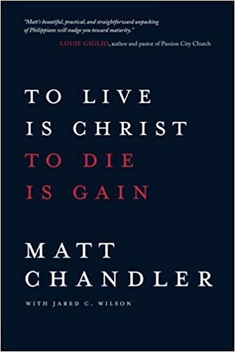 To Live Is Christ to Die Is Gain