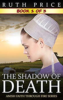 Book 1 (The Shadow of Death Serial (Amish Faith Through Fire))