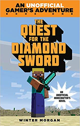 Book One - The Quest for the Diamond Sword - An Unofficial Gamer's Adventure