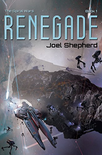 Renegade: (The Spiral Wars Book 1)