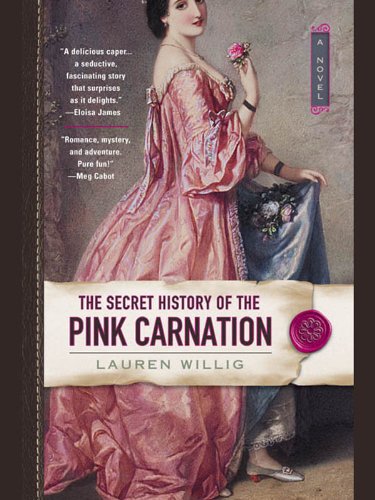 The Secret History of the Pink Carnation (Pink Carnation series Book 1)