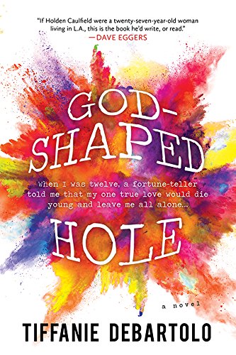 God-Shaped Hole: A Novel