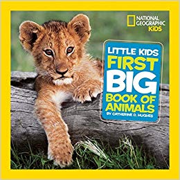 National Geographic Little Kids First Big Book of Animals (National Geographic Little Kids First Big Books)